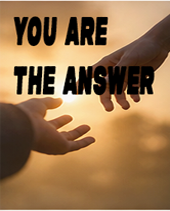 You Are the Answer